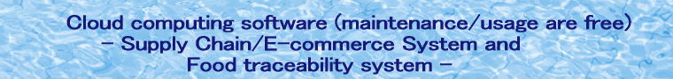 Cloud computing software - supply chain, e-commerce, traceability system